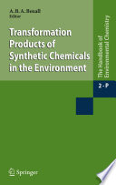 Transformation products of synthetic chemicals in the environment /