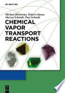Chemical vapor transport reactions /