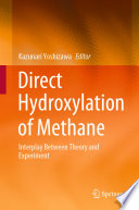 Direct Hydroxylation of Methane : Interplay Between Theory and Experiment /