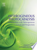 Heterogeneous photocatalysis : relationships with heterogeneous catalysis and perspectives /
