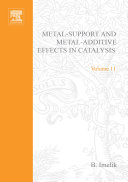 Metal-support and metal-additive effects in catalysis : proceedings of an international symposium /