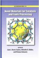 Novel materials for catalysis and fuels processing /