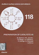 Preparation of catalysts VII : proceedings of the 7th International Symposium on Scientific Bases for the Preparation of Heterogeneous Catalysts, Louvain-la-Neuve, Belgium, September 1-4, 1998 /