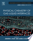 Physical chemistry of gas-liquid interfaces /