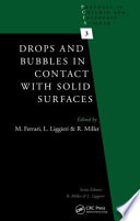 Drops and bubbles in contact with solid surfaces /