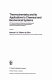 Thermochemistry and its applications to chemical and biochemical systems : the thermochemistry of molecules, ionic species, and free radicals in relation to the understanding of chemical and biochemical systems /