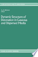 Dynamic structure of detonation in gaseous and dispersed media /