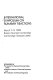 International Symposium on Runaway Reactions, March 7 - 9, 1989, Boston Marriott Cambridge, Cambridge, Massachusetts.