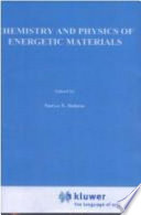 Chemistry and physics of energetic materials /