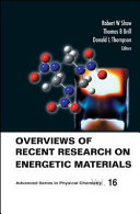 Overviews of recent research on energetic materials /