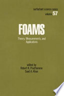 Foams : theory, measurements, and applications /