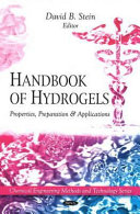 Handbook of hydrogels : properties, preparation & applications /