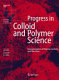 Progress in colloid & polymer science.