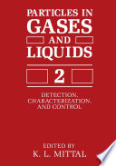 Particles in gases and liquids 2 : detection, characterization, and control /