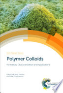 Polymer colloids : formation, characterization and applications /