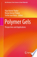 Polymer gels : perspectives and applications /