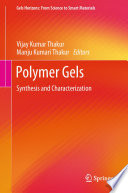Polymer gels : synthesis and characterization /