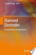 Diamond Electrodes : Fundamentals and Applications /