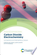 Carbon dioxide electrochemistry : homogeneous and heterogeneous catalysis /