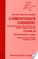 Carbohydrate Chemistry : monosaccharides, disaccharides and specific oligosaccharides.