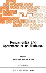 Fundamentals and applications of ion exchange /