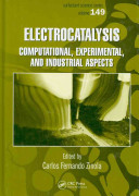 Electrocatalysis : computational, experimental, and industrial aspects /