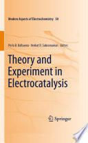 Theory and experiment in electrocatalysis /