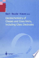 Electrochemistry of glasses and glass melts : including glass electrodes /