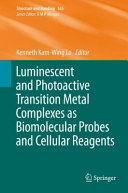 Luminescent and photoactive transition metal complexes as biomolecular probes and cellular reagents /