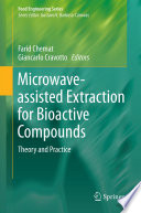 Microwave-assisted extraction for bioactive compounds : theory and practice /