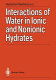 Interactions of water in ionic and nonionic hydrates : proceedings of a symposium in honour of the 65th birthday of W.A.P. Luck, Marburg/FRG. 2.-3.4. 1987 /