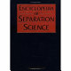 Encyclopedia of separation science /