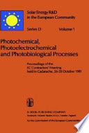 Photochemical, photoelectrochemical, and photobiological processes : proceedings of the EC contractors meeting, held in Cadarache, 26-28 October 1981 /