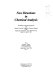 New directions in chemical analysis : proceedings of the Third Symposium of the Industry-University Cooperative Chemistry Program of the Department of Chemistry, Texas, A&M University, March 31-April 3, 1985 /