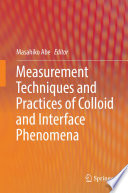Measurement Techniques and Practices of Colloid and Interface Phenomena /