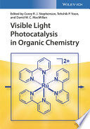 Visible light photocatalysis in organic chemistry /