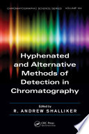 Hyphenated and alternative methods of detection in chromatography /