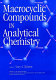 Macrocyclic compounds in analytical chemistry /
