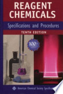 Reagent chemicals : specifications and procedures : American Chemical Society specifications, official from January 1, 2006.