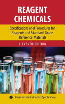 Reagent chemicals : specifications and procedures for reagents and standard-grade reference materials /