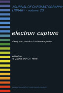 Electron capture : theory and practice in chromatography /