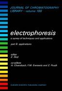 Electrophoresis : a survey of techniques and applications /