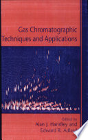 Gas chromatographic techniques and applications /