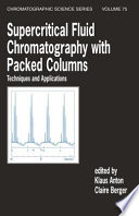 Supercritical fluid chromatography with packed columns : techniques and applications /