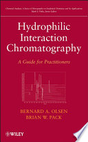 Hydrophilic interaction chromatography : a guide for practitioners /