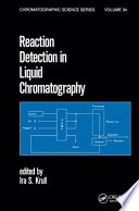 Reaction detection in liquid chromatography /