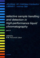 Selective sample handling and detection in high-performance liquid chromatography /