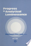 Progress in analytical luminescence /