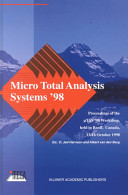 Micro total analysis systems '98 : proceedings of the u[Mu]TAS '98 Workshop, held in Banff, Canada, 13-16 October 1998 /