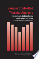 Sample controlled thermal analysis : origin, goals, multiple forms, applications and future /